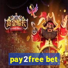 pay2free bet